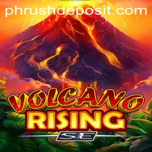 VolcanoRisingSE Unveils a New Chapter in Adventure Gaming: Experience the Thrill with PH RUSH
